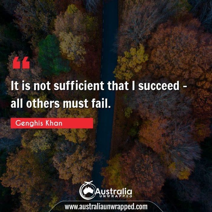 It is not sufficient that I succeed - all others must fail.