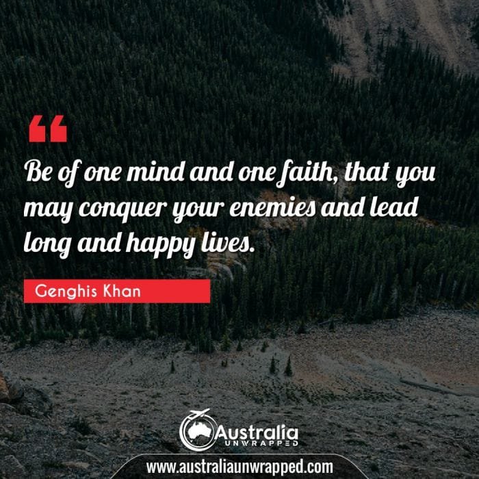 Be of one mind and one faith, that you may conquer your enemies and lead long and happy lives.