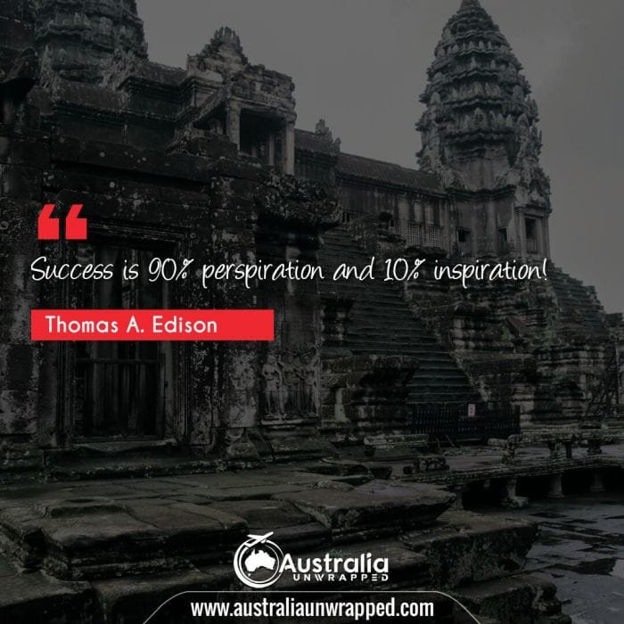 Success is 90% perspiration and 10% inspiration!