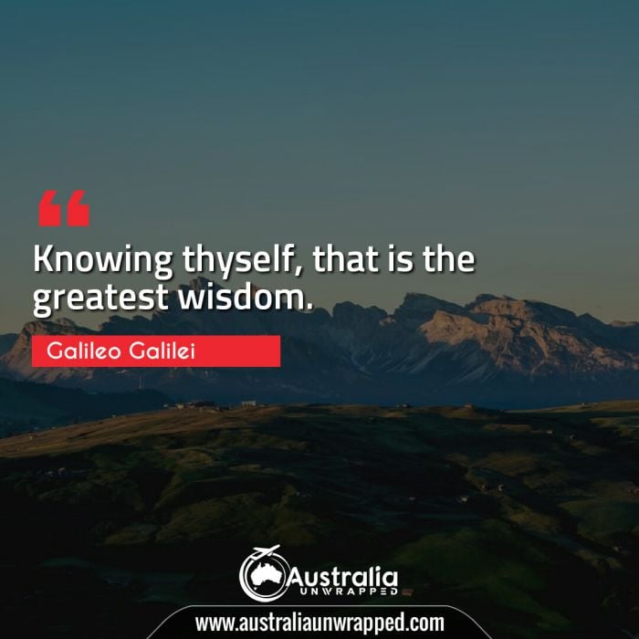  Knowing thyself, that is the greatest wisdom.