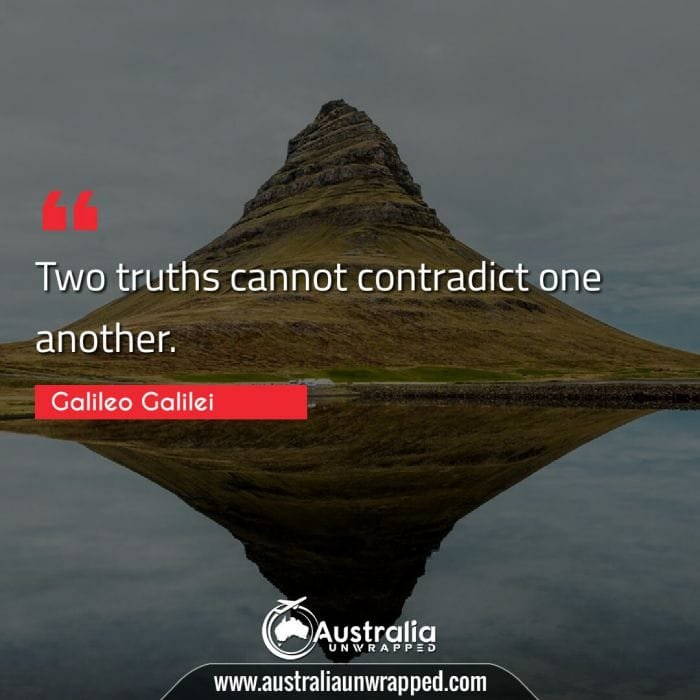  Two truths cannot contradict one another.