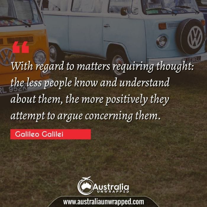  With regard to matters requiring thought: the less people know and understand about them, the more positively they attempt to argue concerning them.