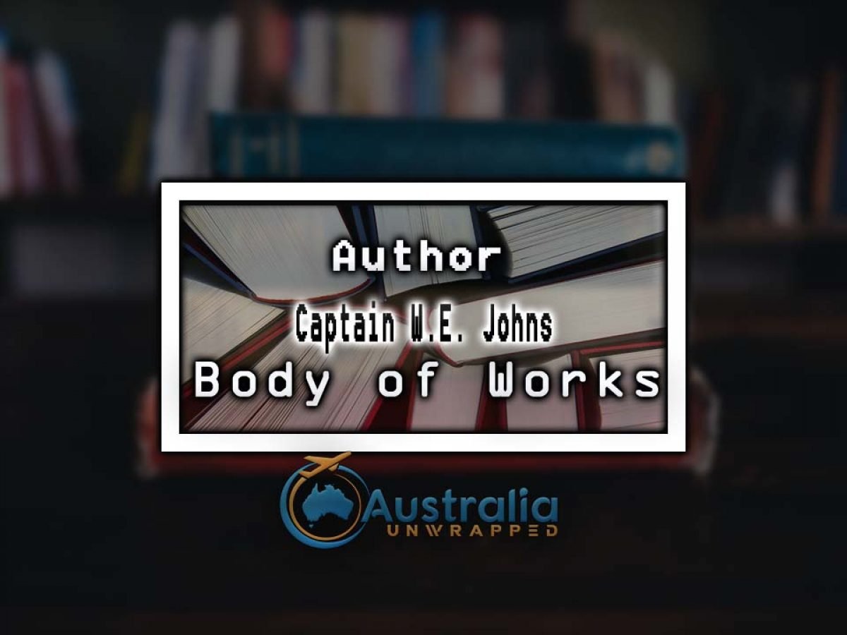 Captain W E Johns Body Of Works Oeuvre Australian Top 10 2021 Lists Top 10 In Australia Australia Unwrapped