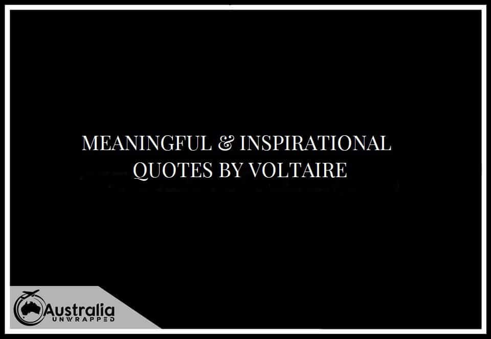 MEANINGFUL & INSPIRATIONAL QUOTES BY VOLTAIRE