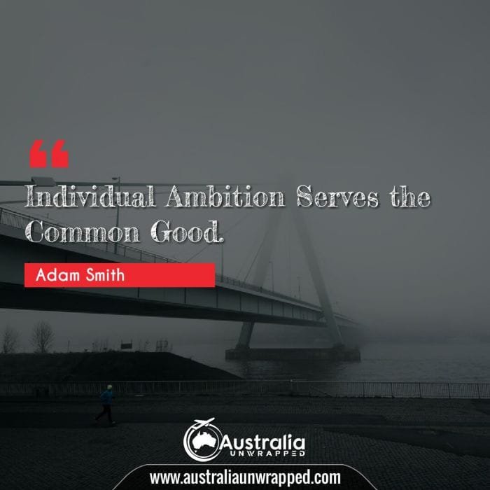 Individual Ambition Serves the Common Good.