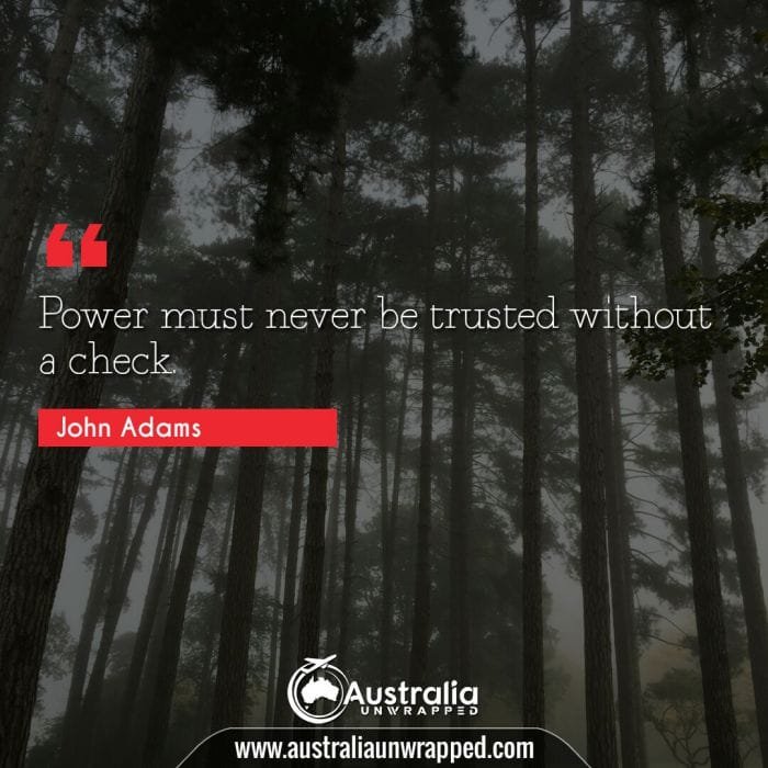 Power must never be trusted without a check.