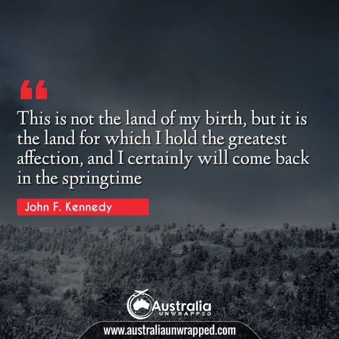 This is not the land of my birth, but it is the land for which I hold the greatest affection, and I certainly will come back in the springtime