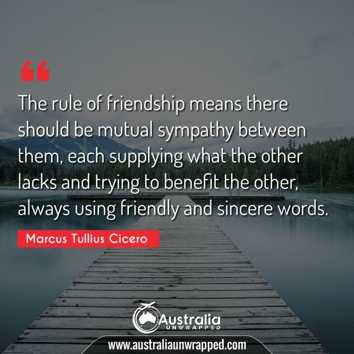 The rule of friendship means there should be mutual sympathy between them, each supplying what the other lacks and trying to benefit the other, always using friendly and sincere words.