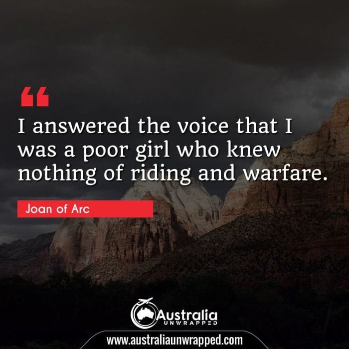 I answered the voice that I was a poor girl who knew nothing of riding and warfare.