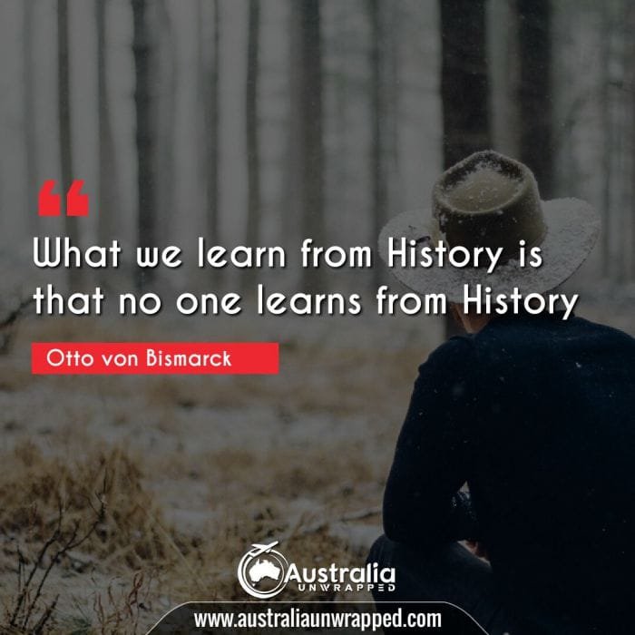 What we learn from History is that no one learns from History