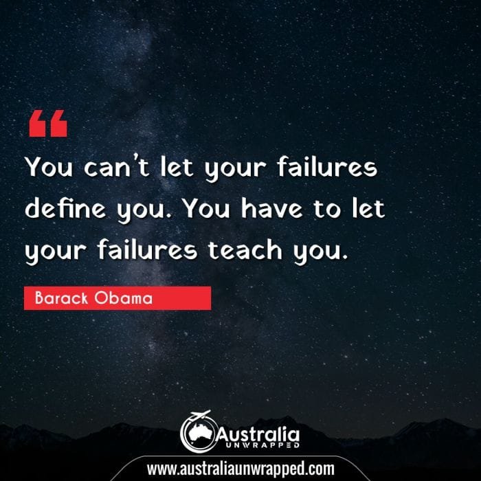 You canâ€™t let your failures define you. You have to let your failures teach you.