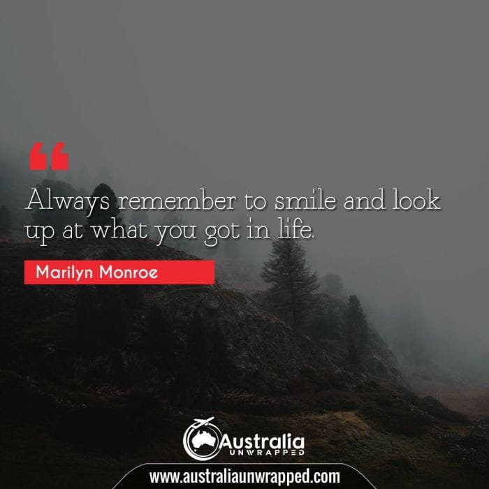 Always remember to smile and look up at what you got in life.