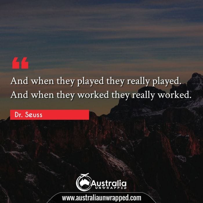 And when they played they really played. And when they worked they really worked.