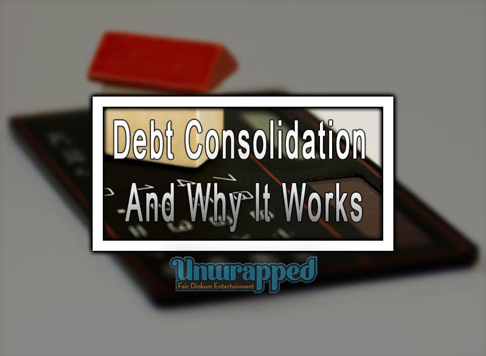Debt Consolidation and Why It Works