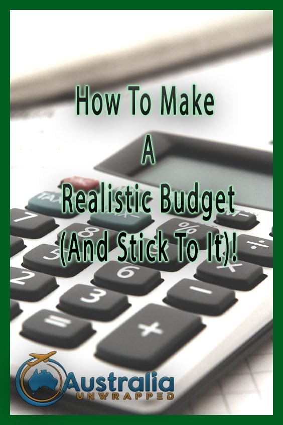 How To Make A Realistic Budget (And Stick To It)!