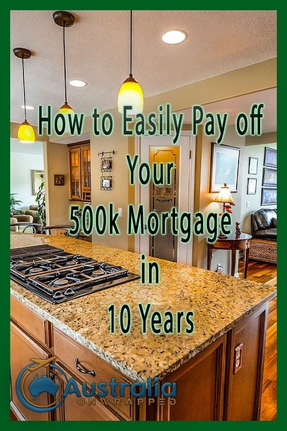 How to Easily Pay Off Your 500k Mortgage in 10 Years

