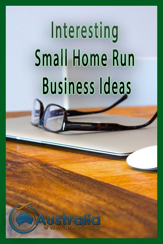 Interesting Small Home Run Business Ideas