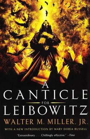 Perpetuating dystopian books of all time is "A Canticle for Leibowitz."