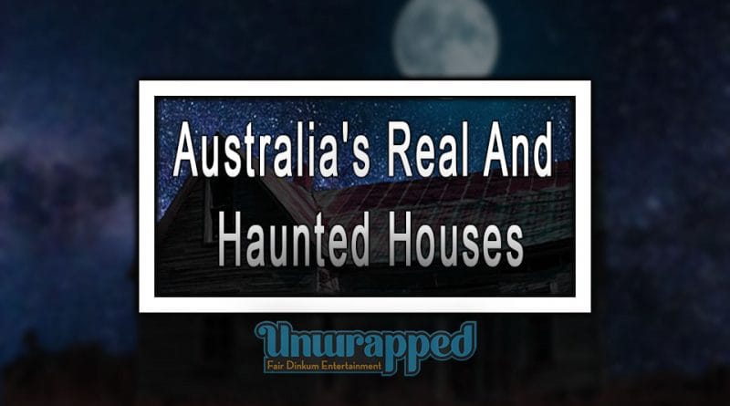 Australia's Real Scary and Haunted Houses