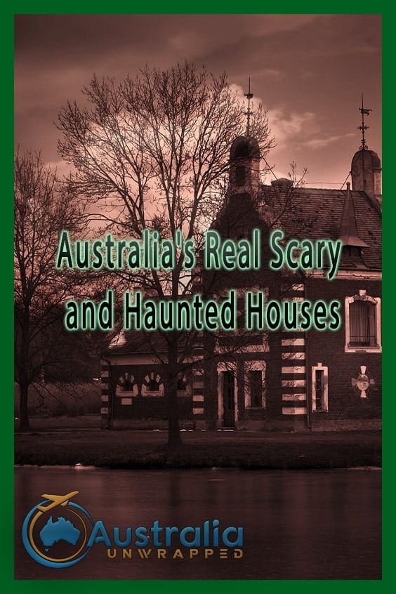 Australia's Real Scary and Haunted Houses