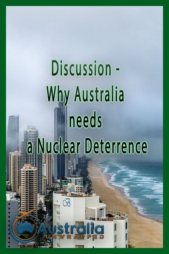 Discussion - Why Australia needs a Nuclear Deterrence