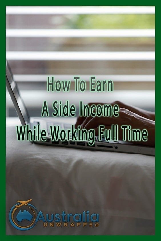 How To Earn A Side Income While Working Full Time