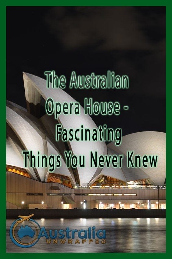 The Australian Opera House - Fascinating Things You Never Knew