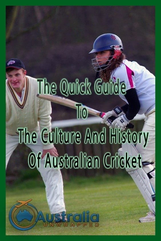 The Quick Guide To The Culture And History Of Australian Cricket