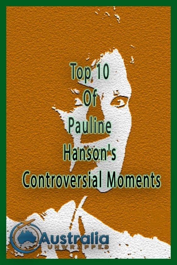 Top 10 Of Pauline Hanson's Controversial Moments