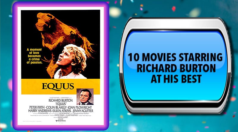 10 Movies Starring Richard Burton at His Best