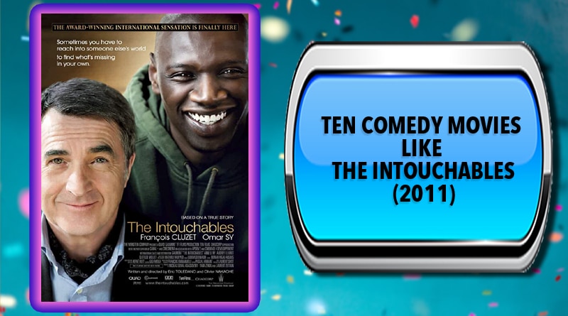 Ten Comedy Movies Like The Intouchables (2011)