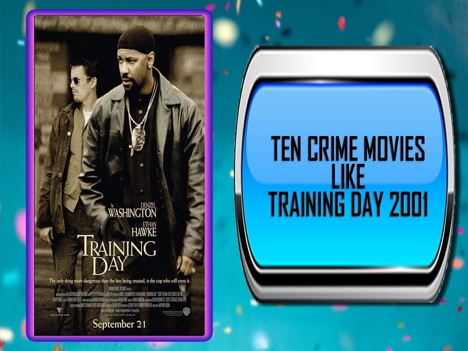 Ten Crime Movies Like Training Day (2001)
