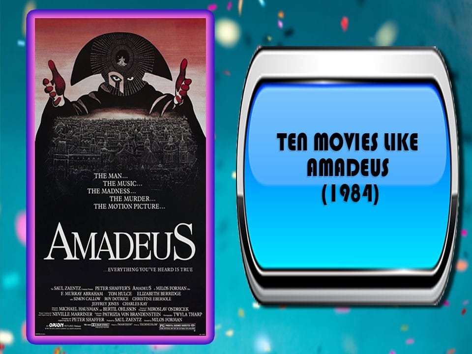 Ten Movies Like Amadeus (1984)