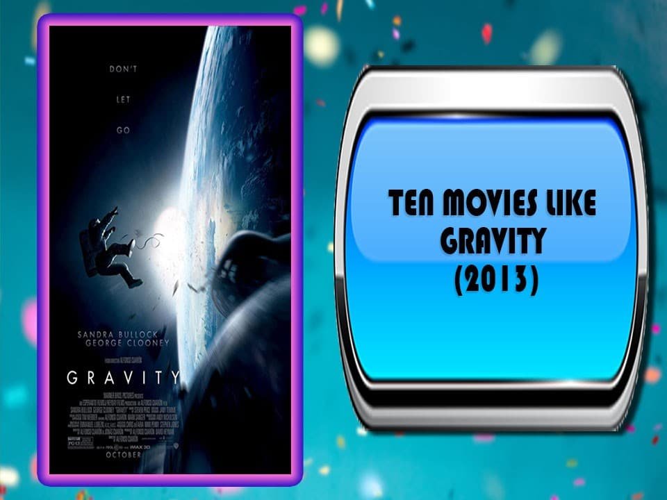 Ten Movies Like Gravity (2013)