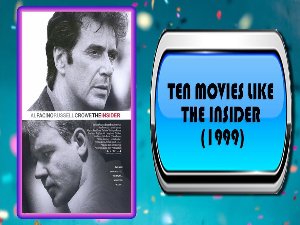 Ten Movies Like The Insider (1999)