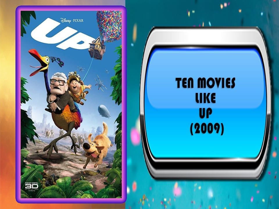 Ten Movies Like Up (2009)