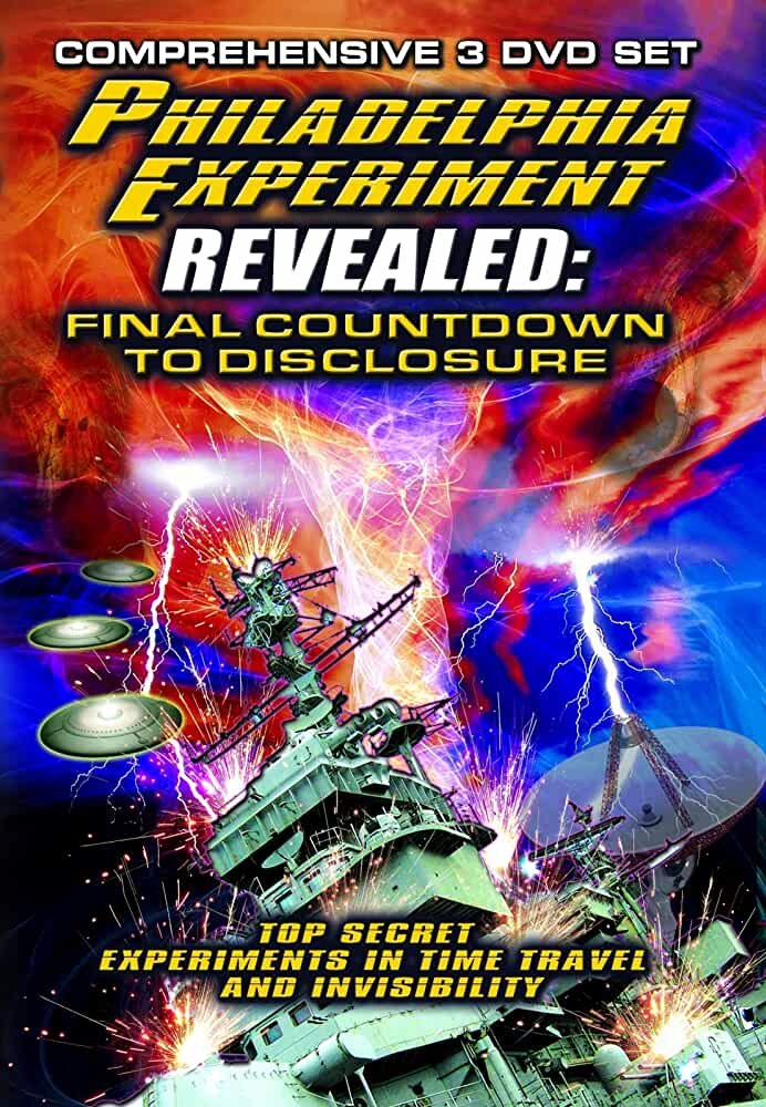 The Philadelphia Experiment Revealed: Final Countdown to Disclosure from the Area 51 Archives (2012)