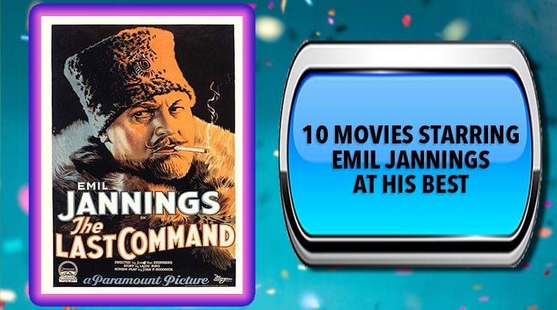 10 Movies Starring Emil Jannings at His Best