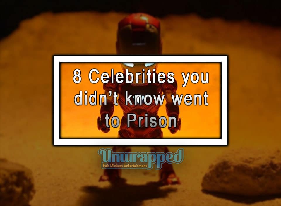 8 Celebrities you didn’t know went to Prison
