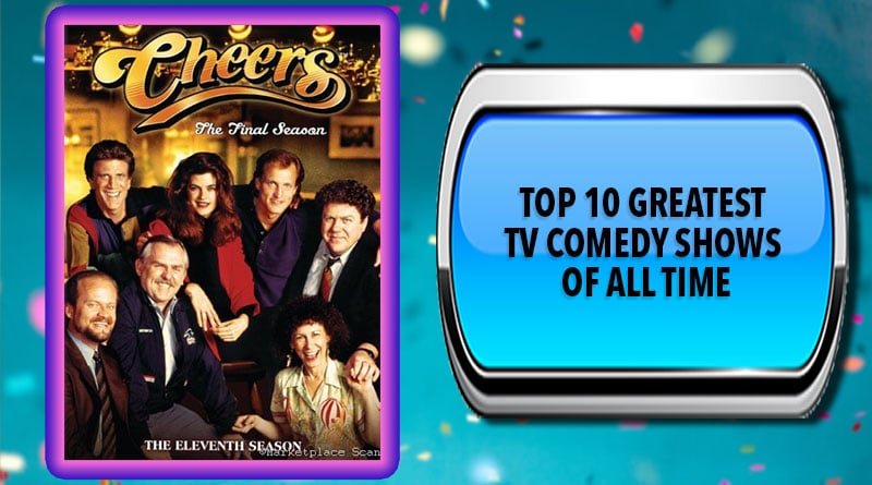 Top 10 Greatest TV Comedy Shows of All Time