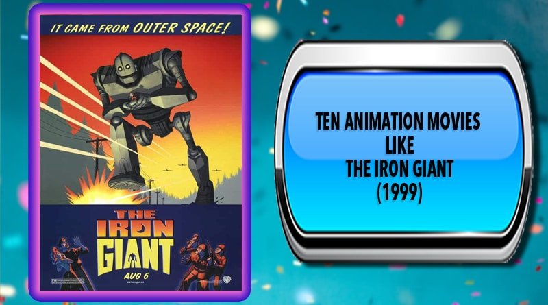 Ten Animation Movies Like The Iron Giant (1999)