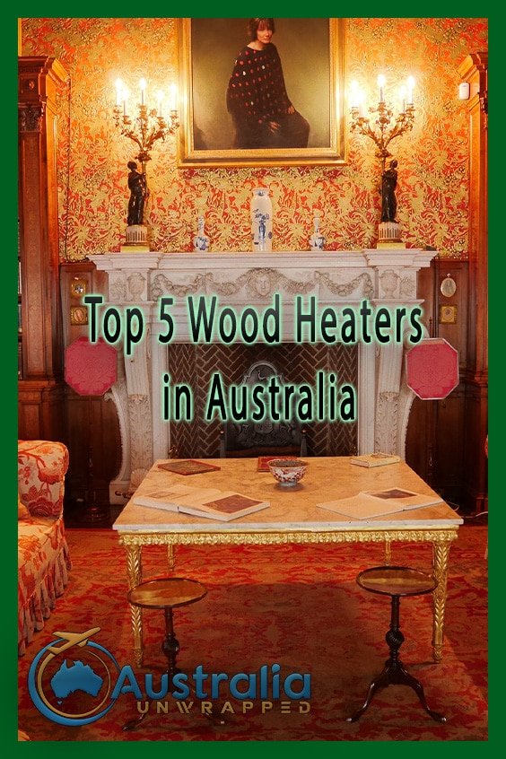 Top 5 Wood Heaters in Australia