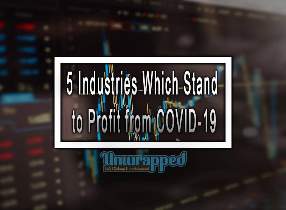5 Industries Which Stand to Profit from COVID-19