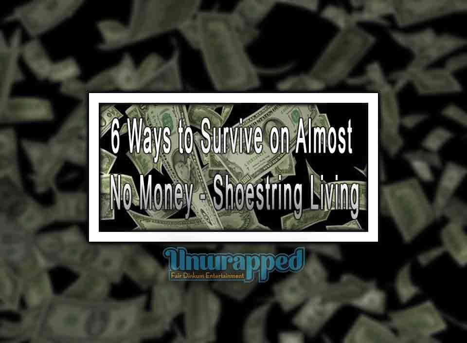 6 Ways to Survive on Almost No Money - Shoestring Living