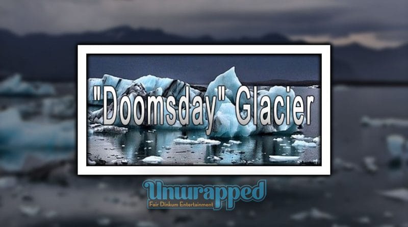 “Doomsday” Glacier "Doomsday" Glacier