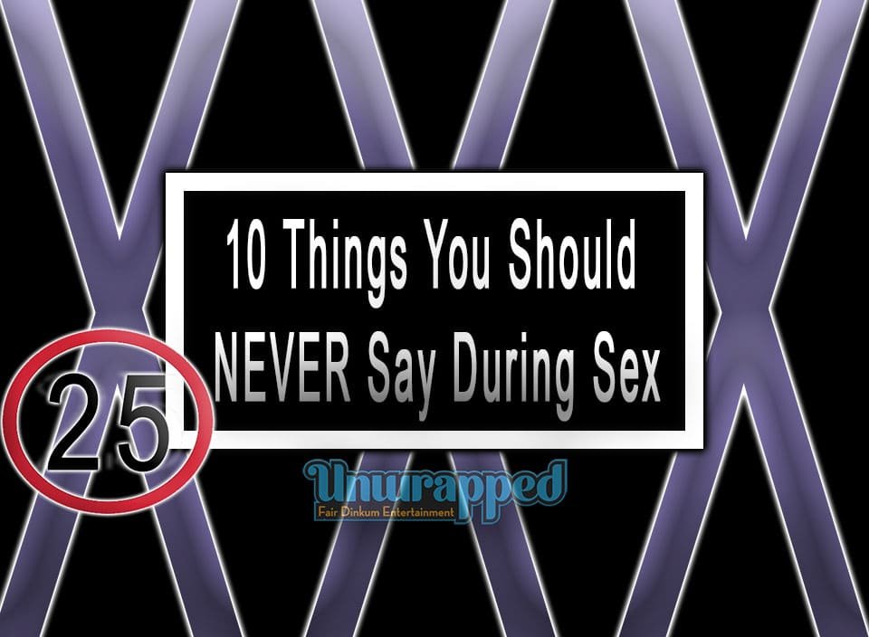 10 Things You Should NEVER Say During Sex