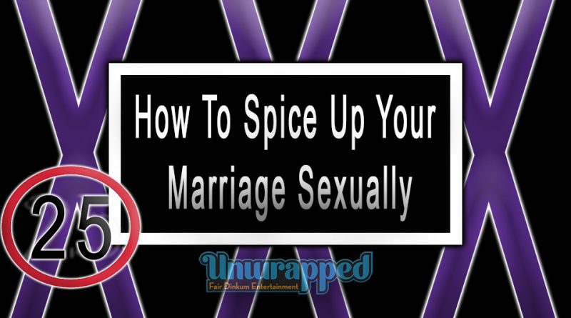 How To Spice Up Your Marriage Sexually