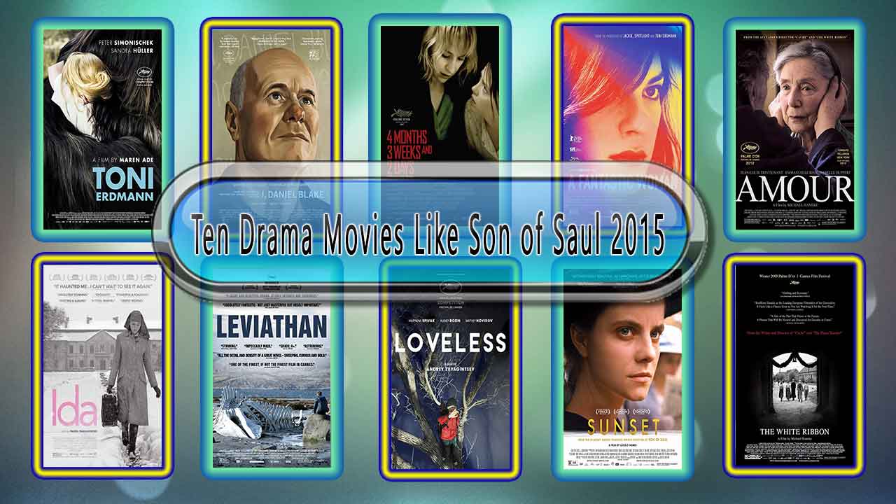 Ten Drama Movies Like Son of Saul (2015)