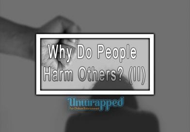 Why Do People Harm Others? (II) Why Do People Harm Others (II)