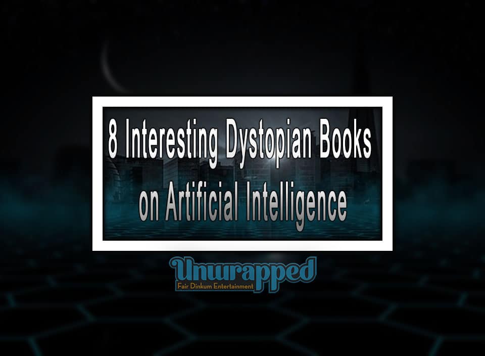 8 Interesting Dystopian Books on Artificial Intelligence